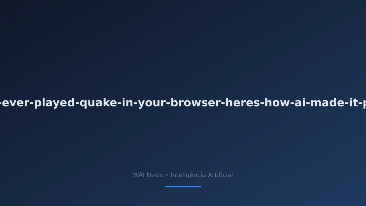 Ever Played Quake in Your Browser? Here's How AI Made It Possible!